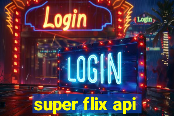 super flix api